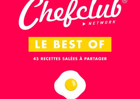 Chefclub Le best of : 45 recettes salées à partager